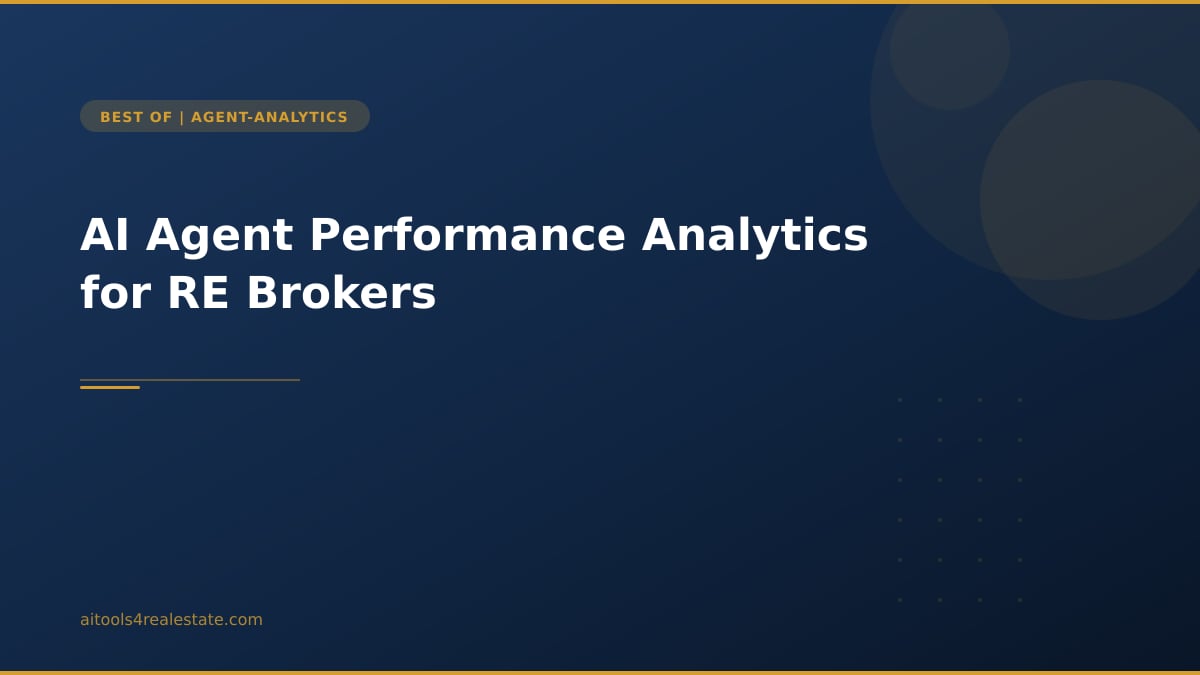 AI Agent Performance Analytics for RE Brokers
