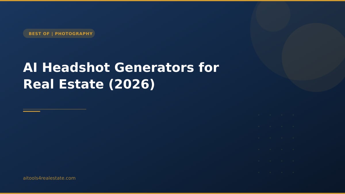 AI Headshot Generators for Real Estate (2026)