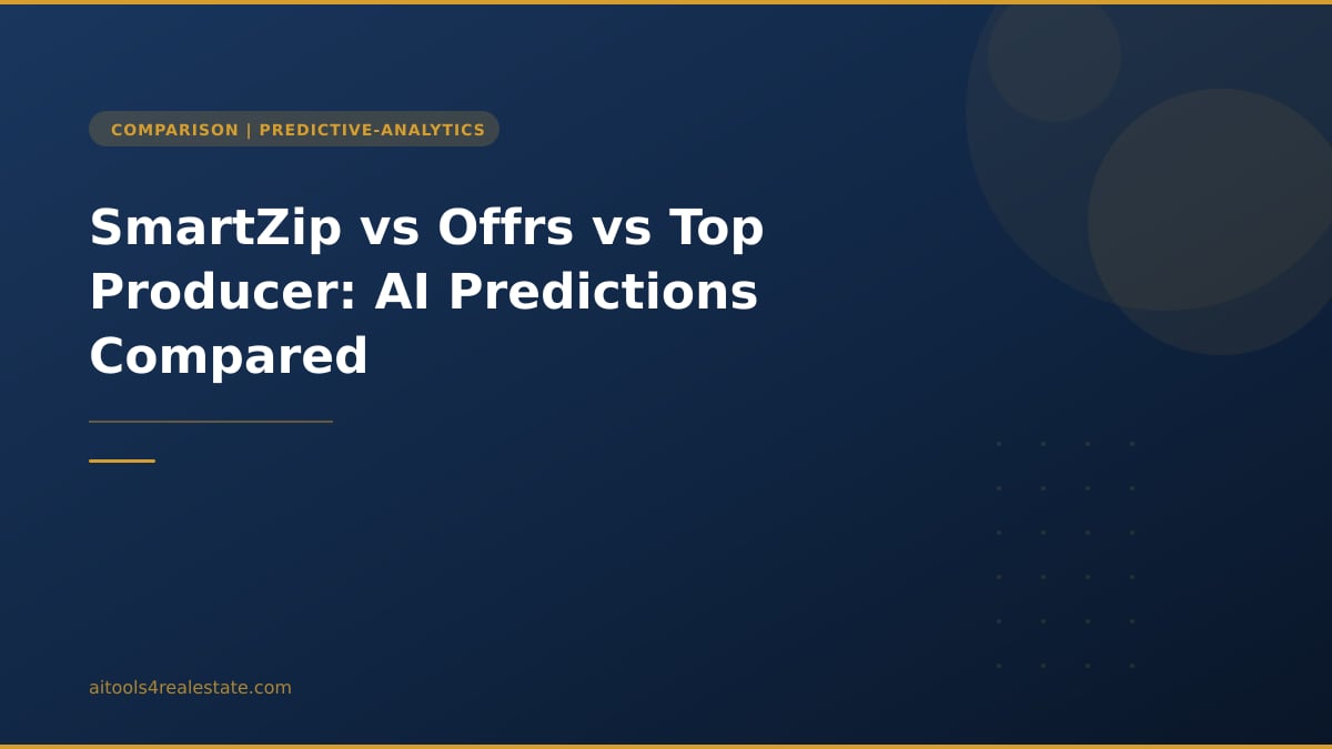 SmartZip vs Offrs vs Top Producer: AI Predictions Compared