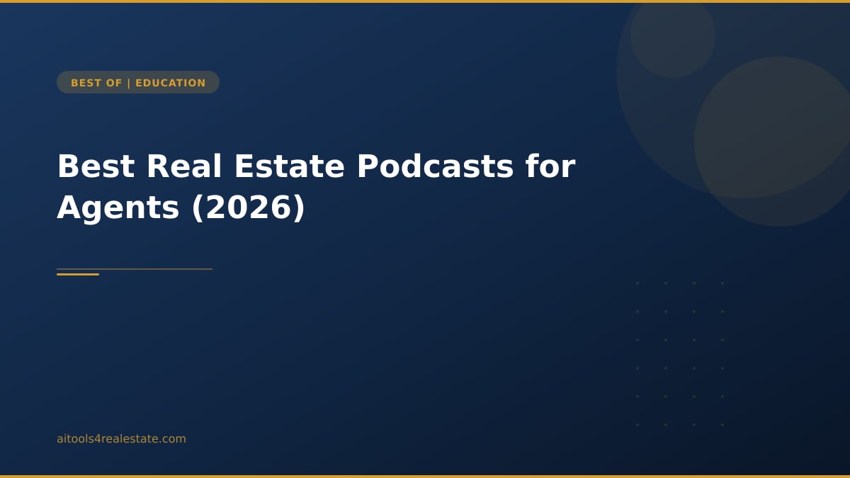 Best Real Estate Podcasts for Agents (2026)