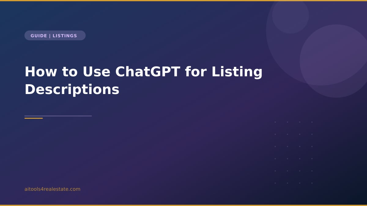 How to Use ChatGPT for Listing Descriptions