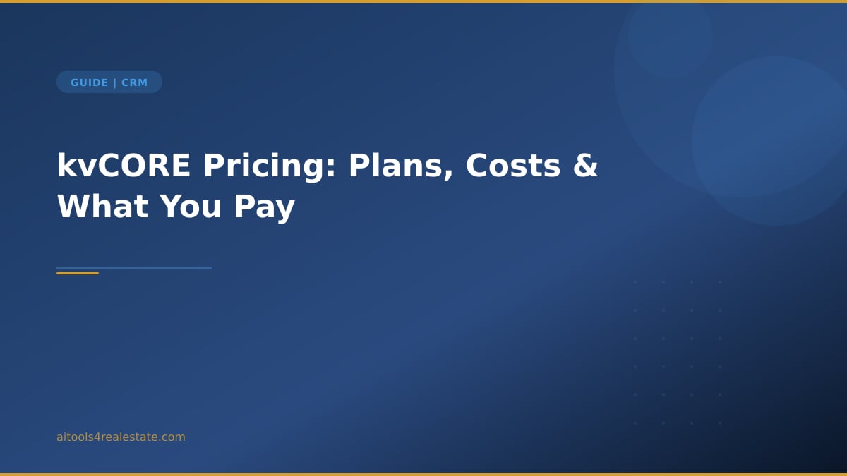 kvCORE Pricing: Plans, Costs & What You Pay