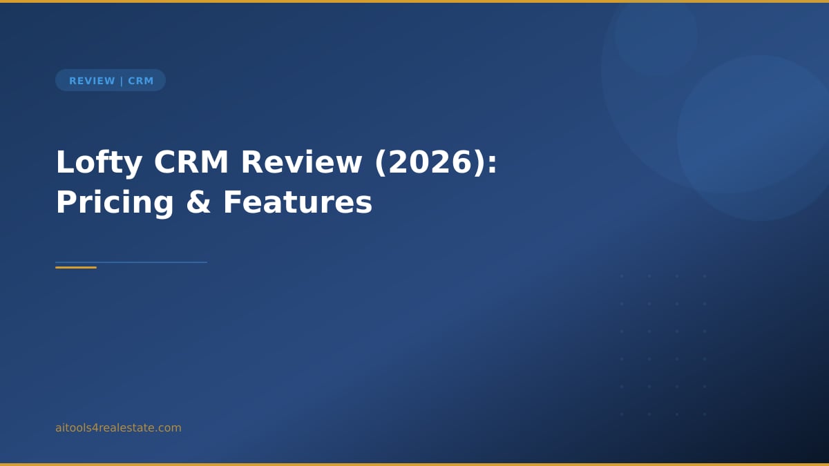 Lofty CRM Review (2026): Pricing & Features