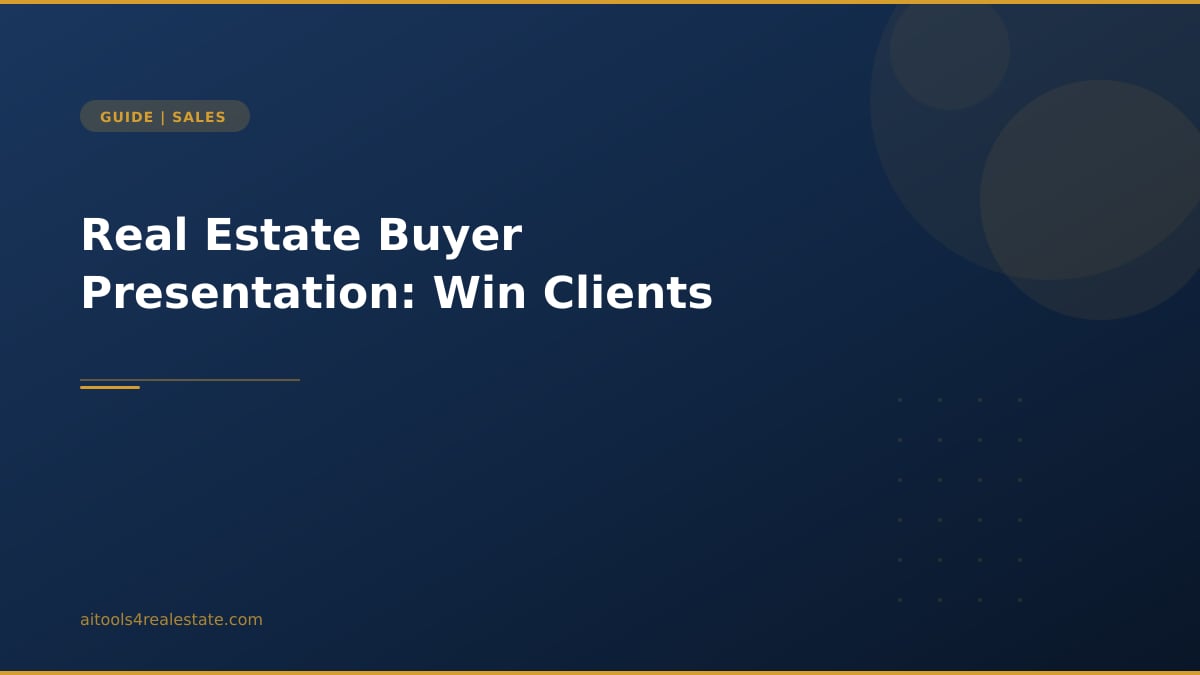 Real Estate Buyer Presentation: Win Clients