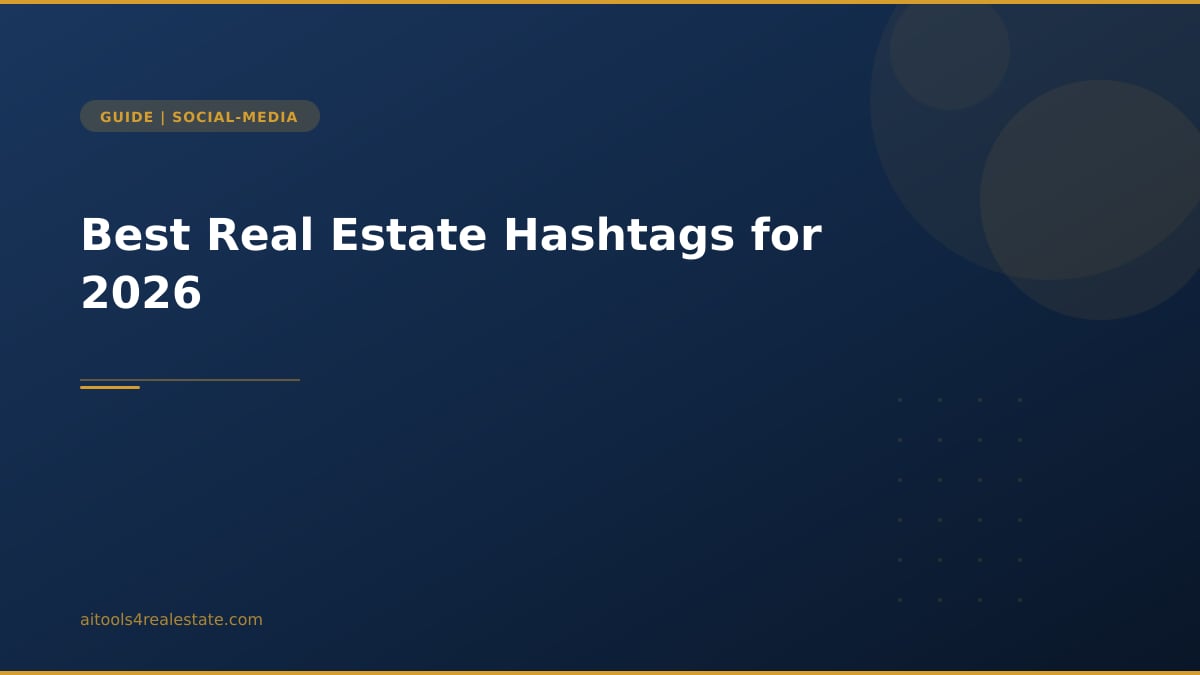 Best Real Estate Hashtags for 2026