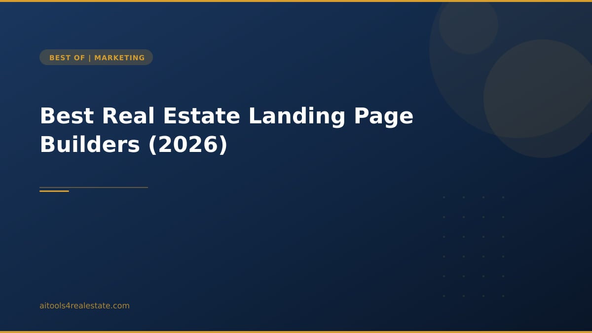Best Real Estate Landing Page Builders (2026)