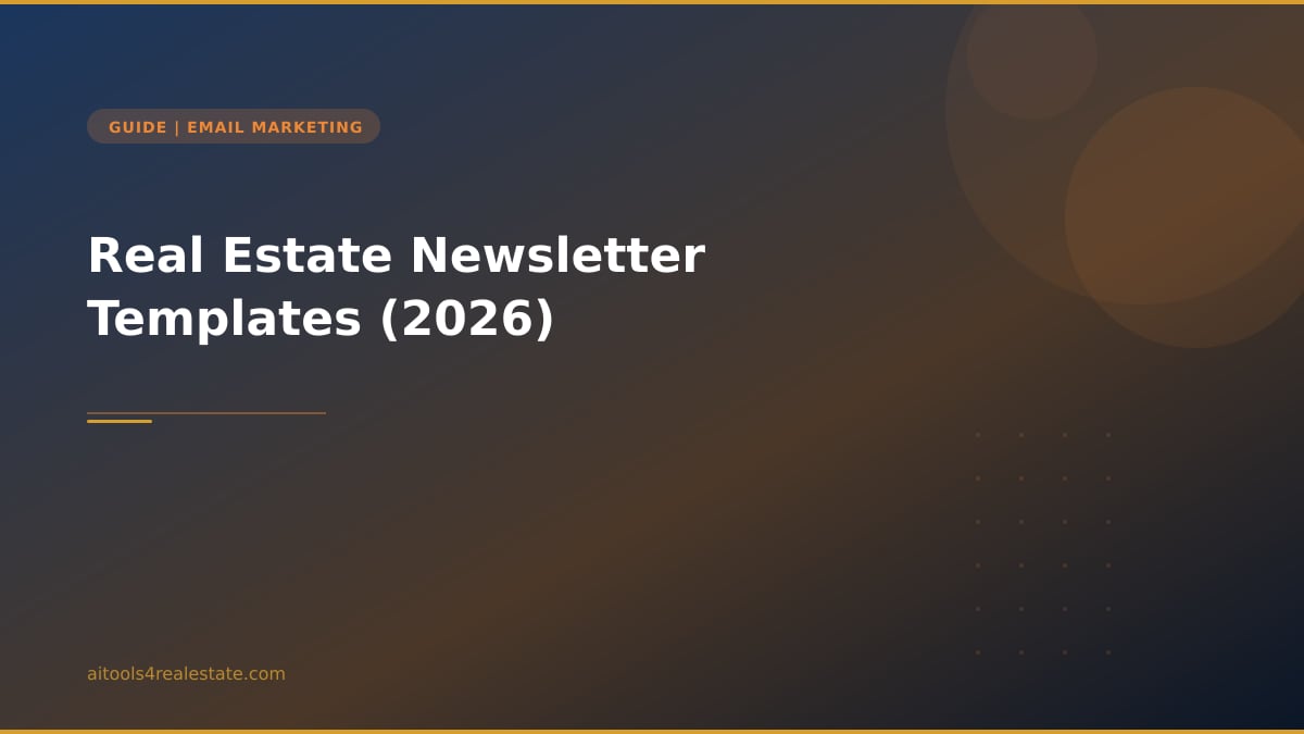 Real Estate Newsletter Templates (2026)