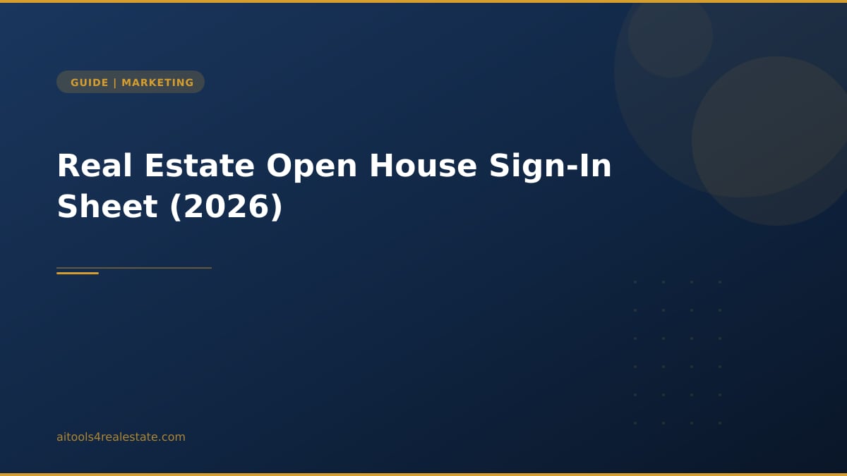 Real Estate Open House Sign-In Sheet (2026)