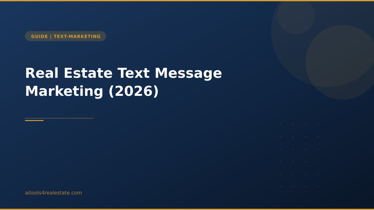 Real Estate Text Message Marketing (2026)