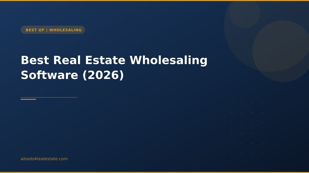 Best Real Estate Wholesaling Software (2026)